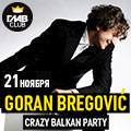 Goran Bregovich. Crazy Balkan Party Goran Bregovich. Crazy Balkan Party